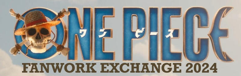 Banner presenting the One Piece logo created for the live action. Underneath it reads "Fanwork Exchange 2024"